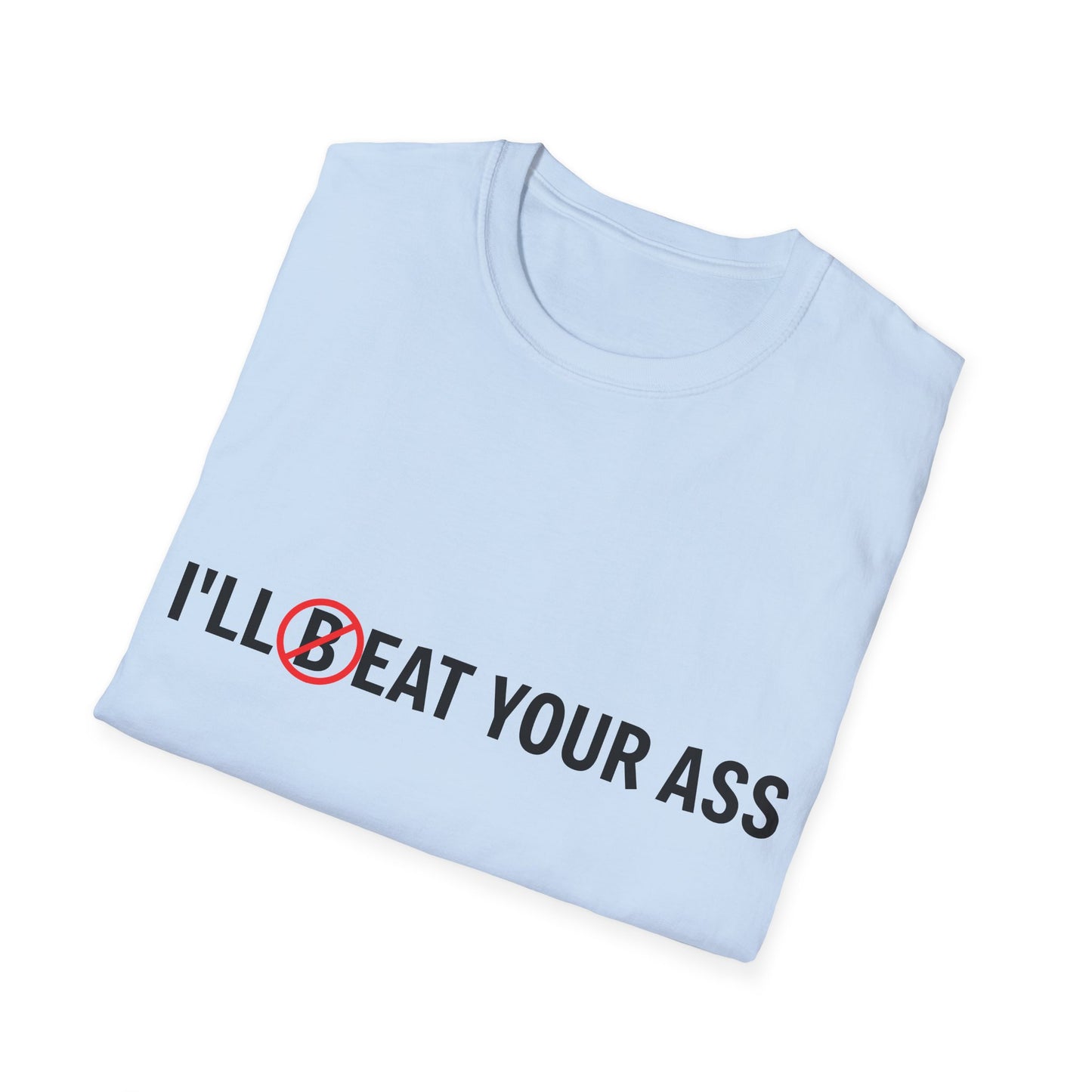 ill eat your ass t-shirt