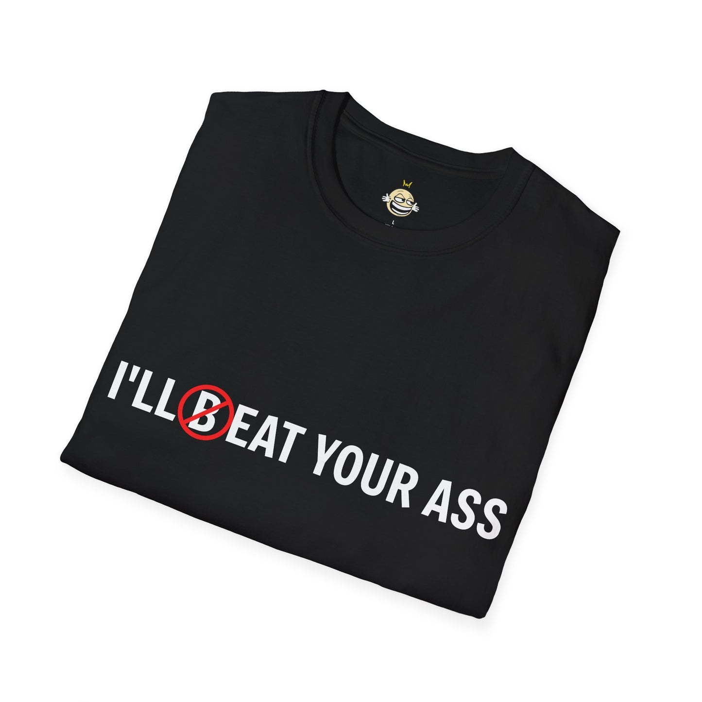 ill eat your ass t-shirt