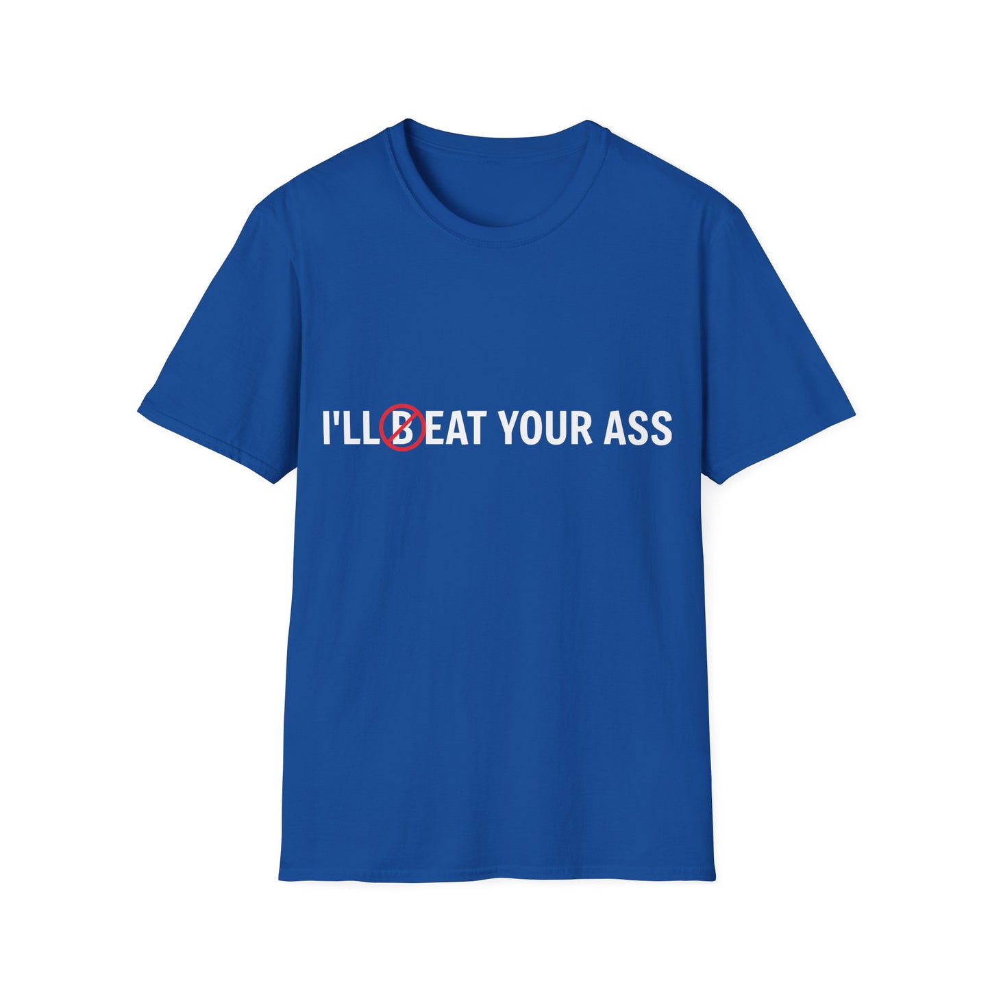 ill eat your ass t-shirt