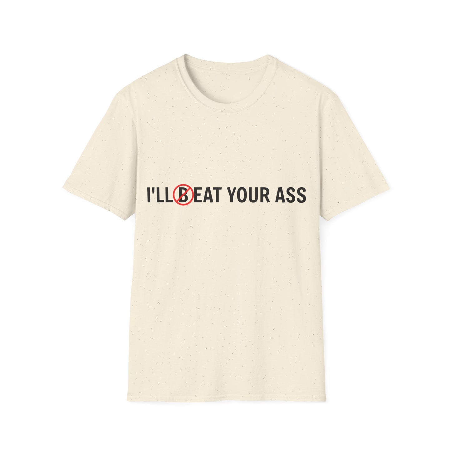 ill eat your ass t-shirt