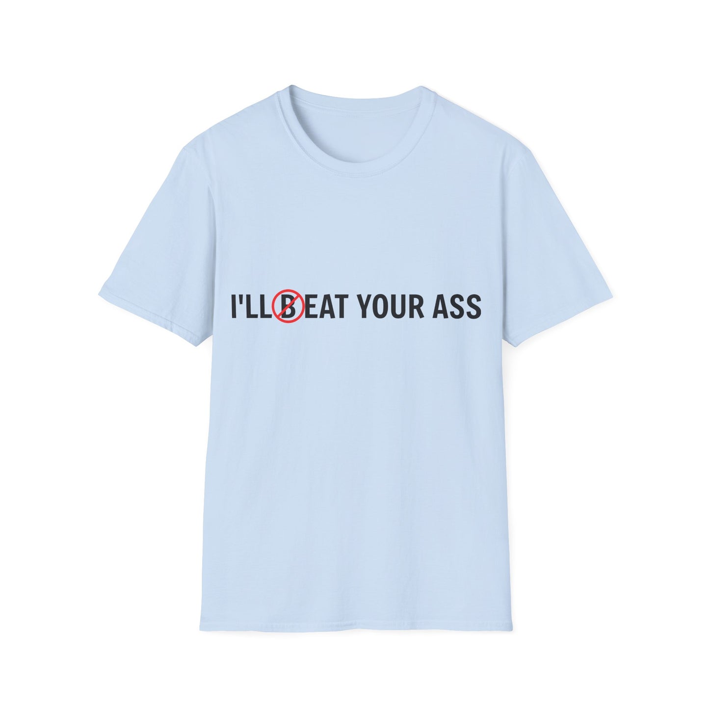 ill eat your ass t-shirt