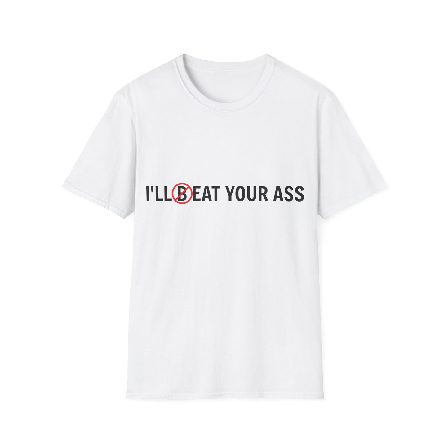 ill eat your ass t-shirt