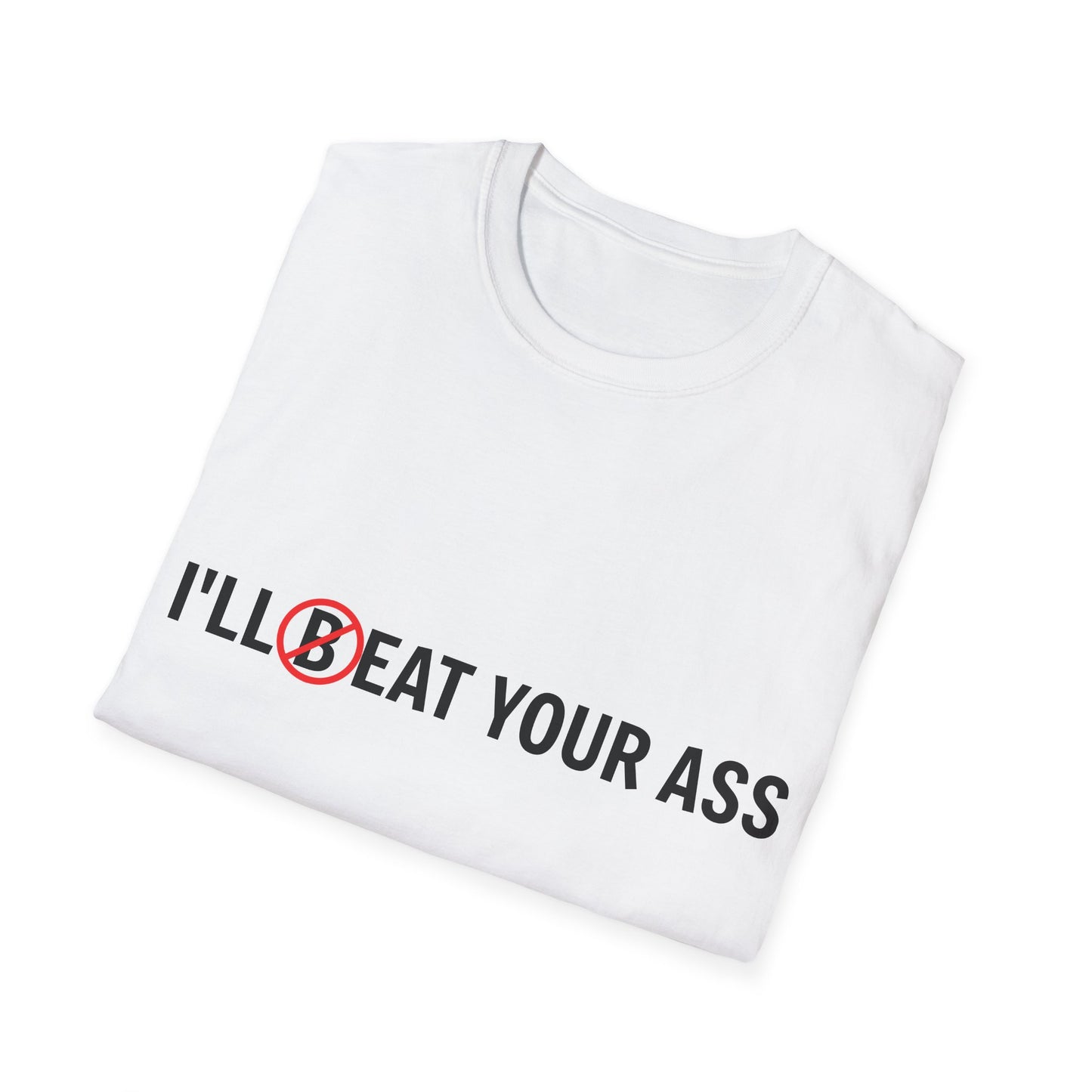 ill eat your ass t-shirt