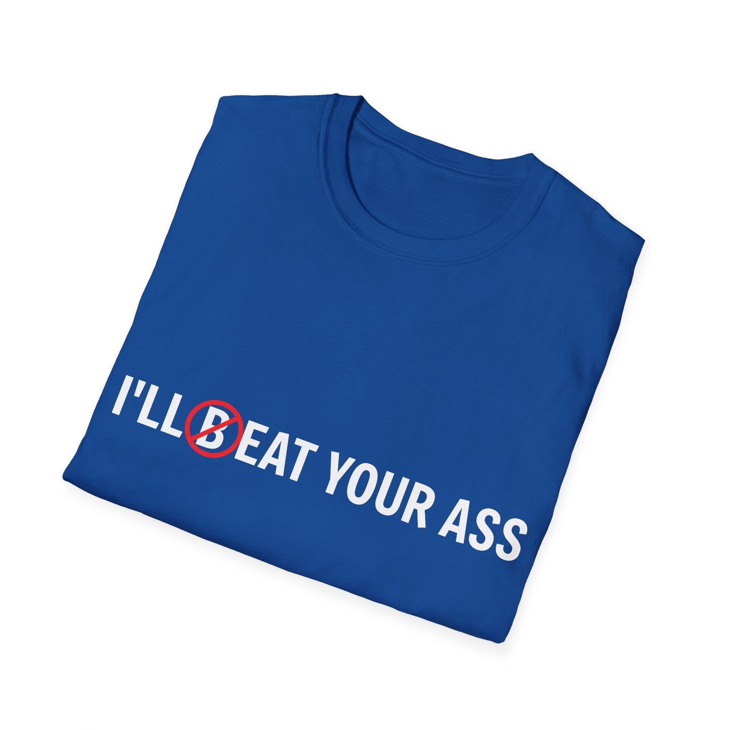 ill eat your ass t-shirt