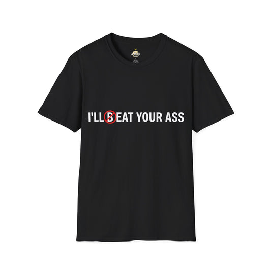 ill eat your ass t-shirt